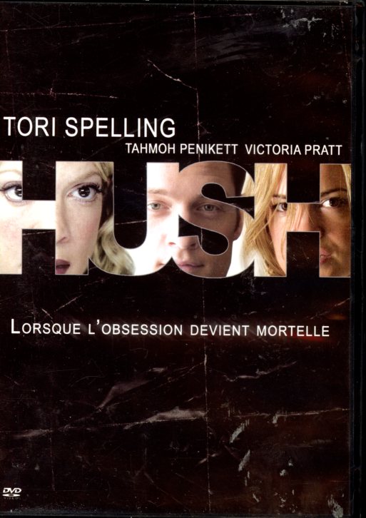 DVD HUSH LORSQUE LOBSESSION DEVIENT MORTELLE - TORI SPELLING