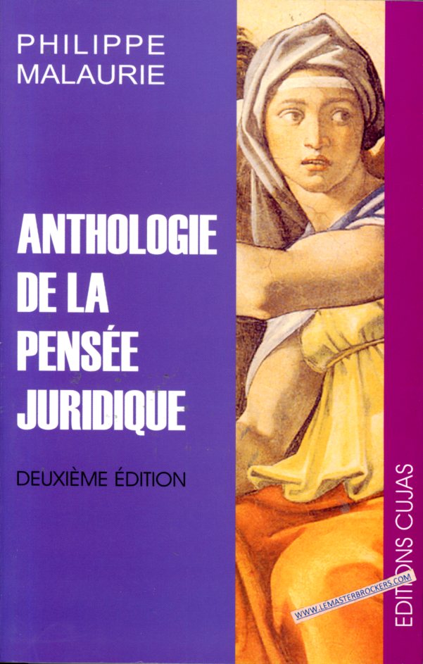 ANTHOLOGIE DE LA PENSÉE JURIDIQUE - PHILIPPE MALAURIE