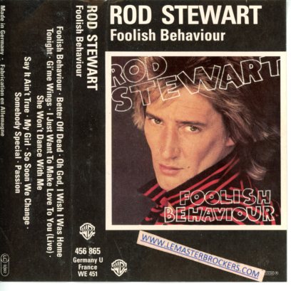 K7 ROD STEWART FOOLISH BEHAVIOUR