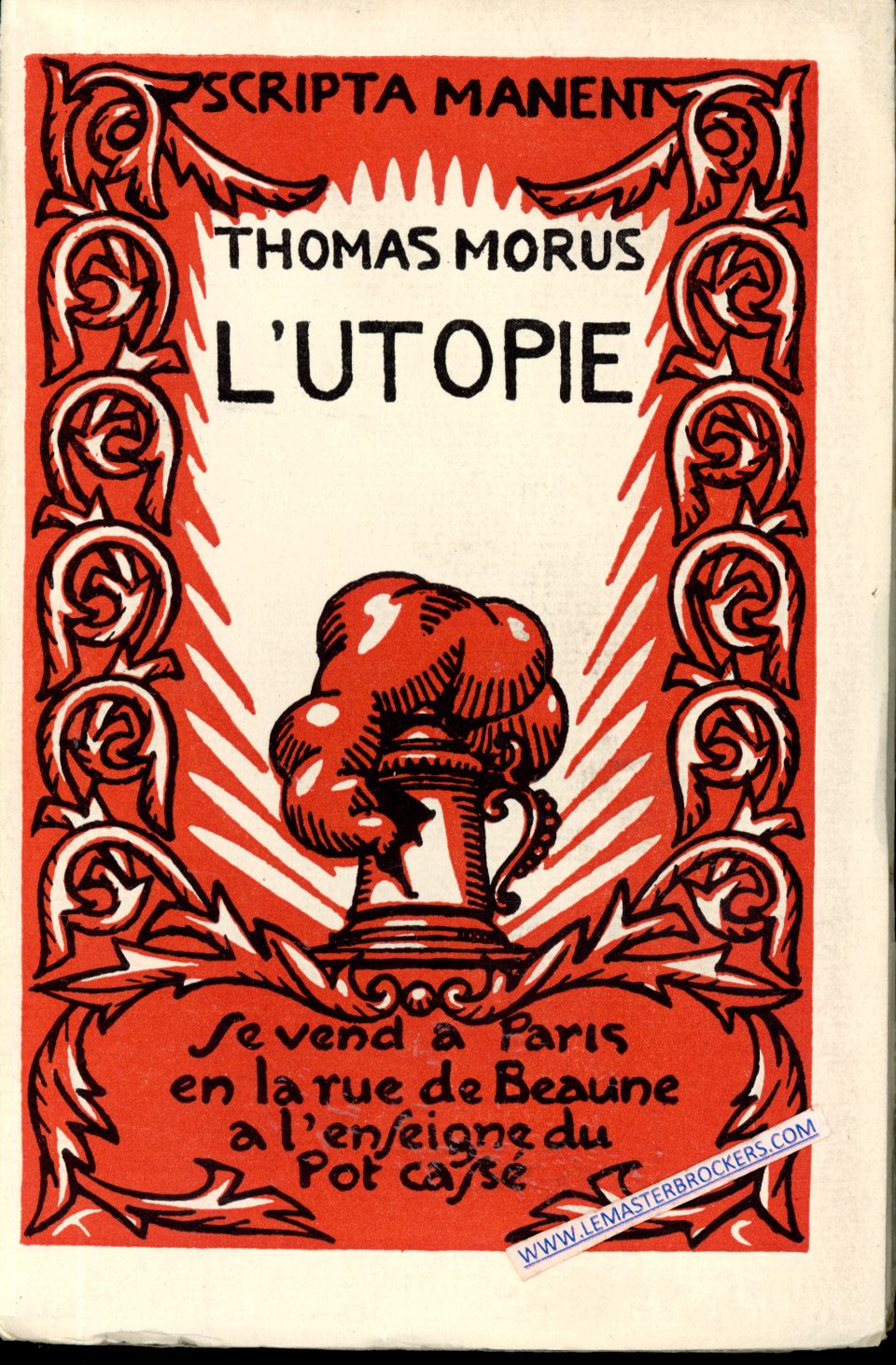 THOMAS MORUS LUTOPIE ENSEIGNE DU POT CASSE PARIS 1927 - TIRAGE LIMITEE PAPIER CHESTERFIELD