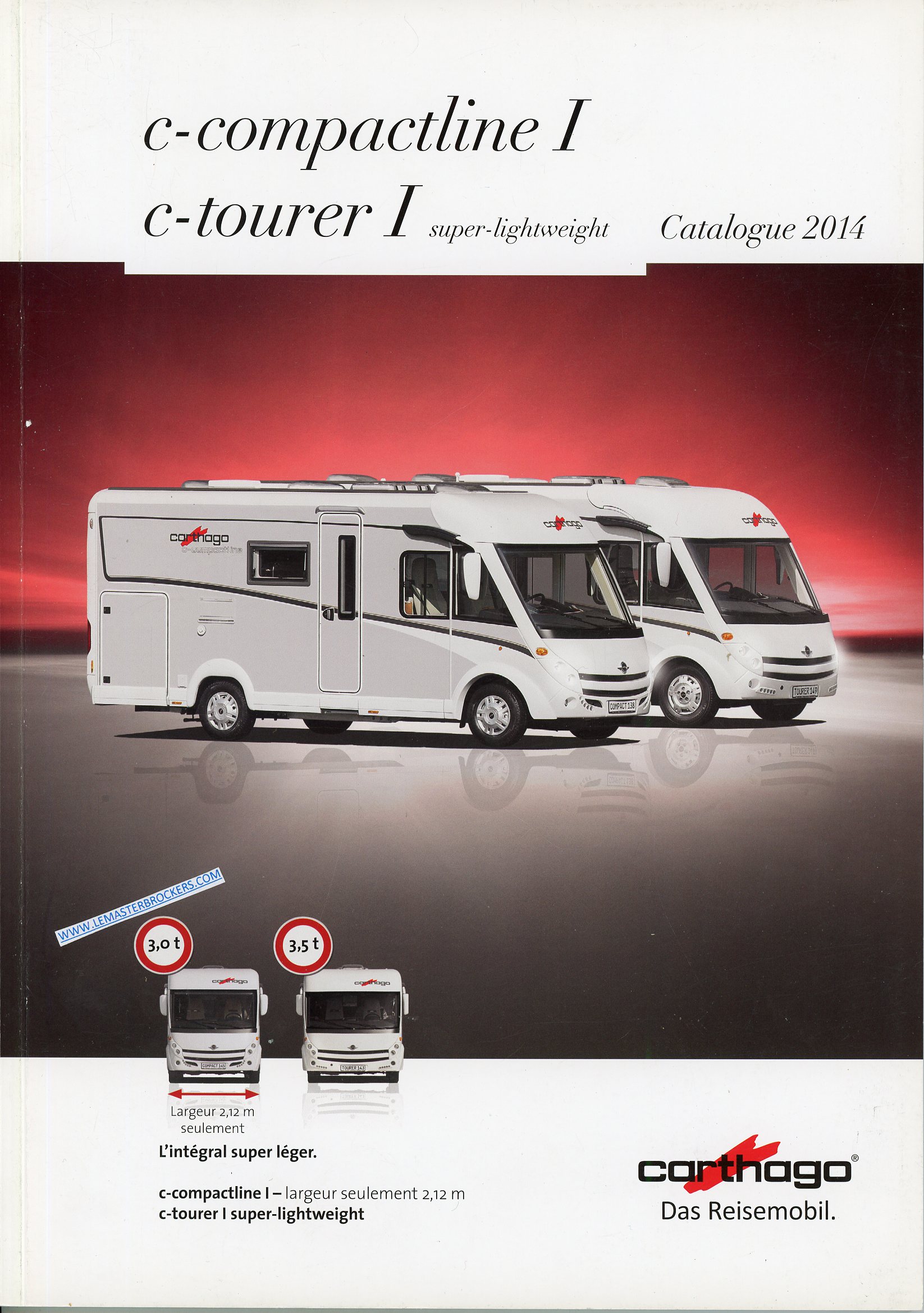 CATALOGUE CAMPING-CAR CARTHAGO 2014 C-COMPACTLINE C-TOURER SUPER-LIGHTWEIGHT
