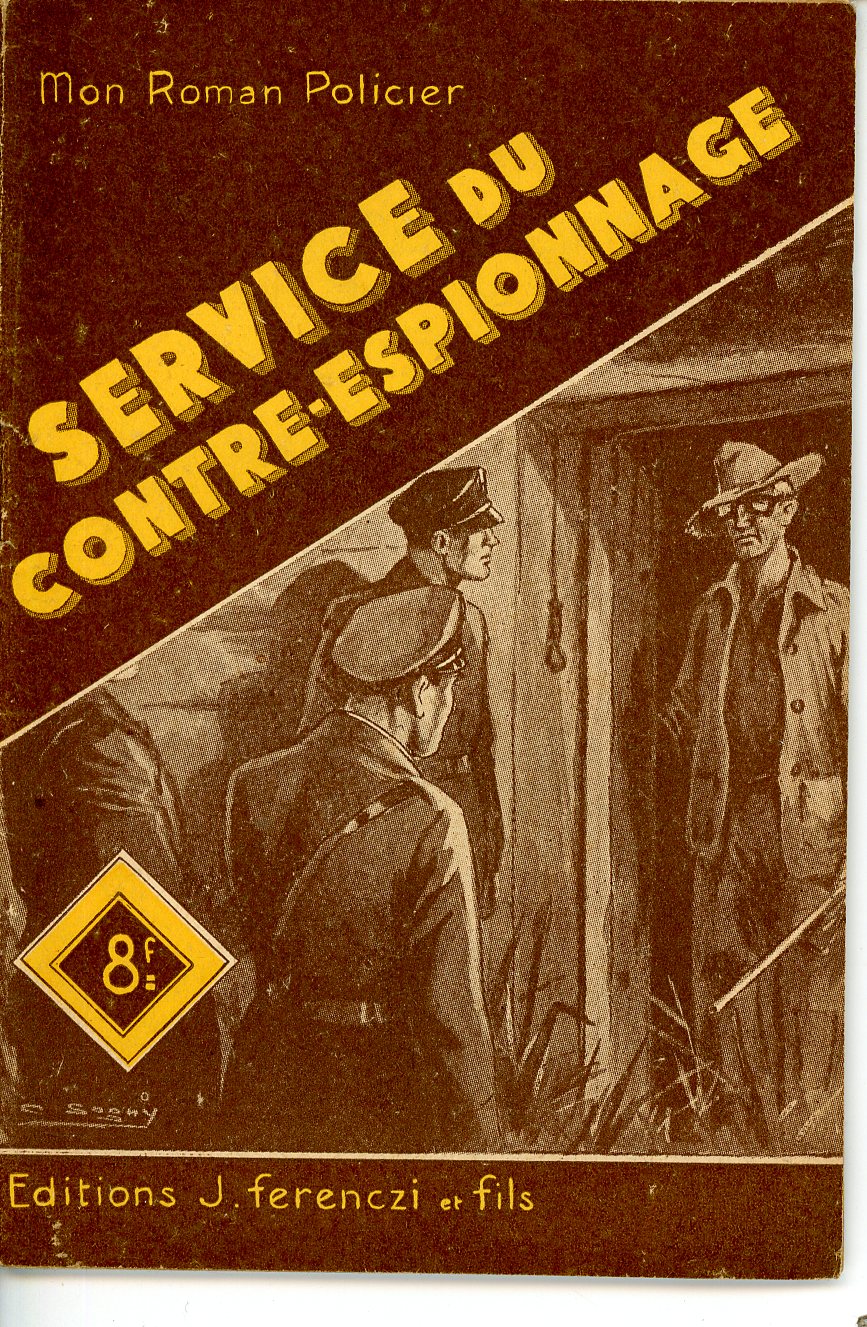 SERVICE DU CONTRE-ESPIONNAGE - MON ROMAN POLICIER - EDITION 1951