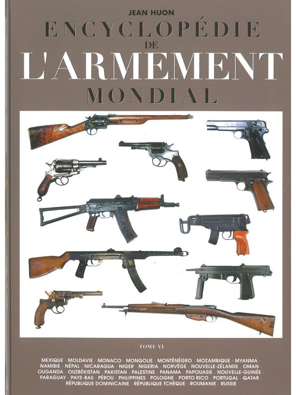 ENCYCLOPEDIE DE LARMEMENT MONDIAL - JEAN HUON - TOME 6