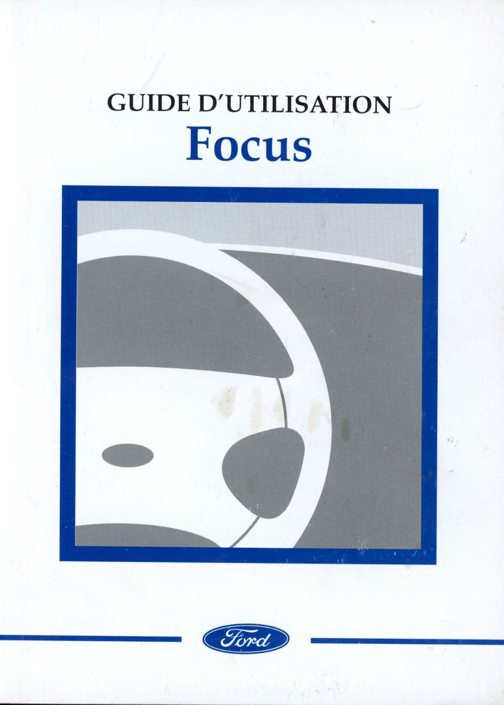 GUIDE DUTILISATION FORD FOCUS
