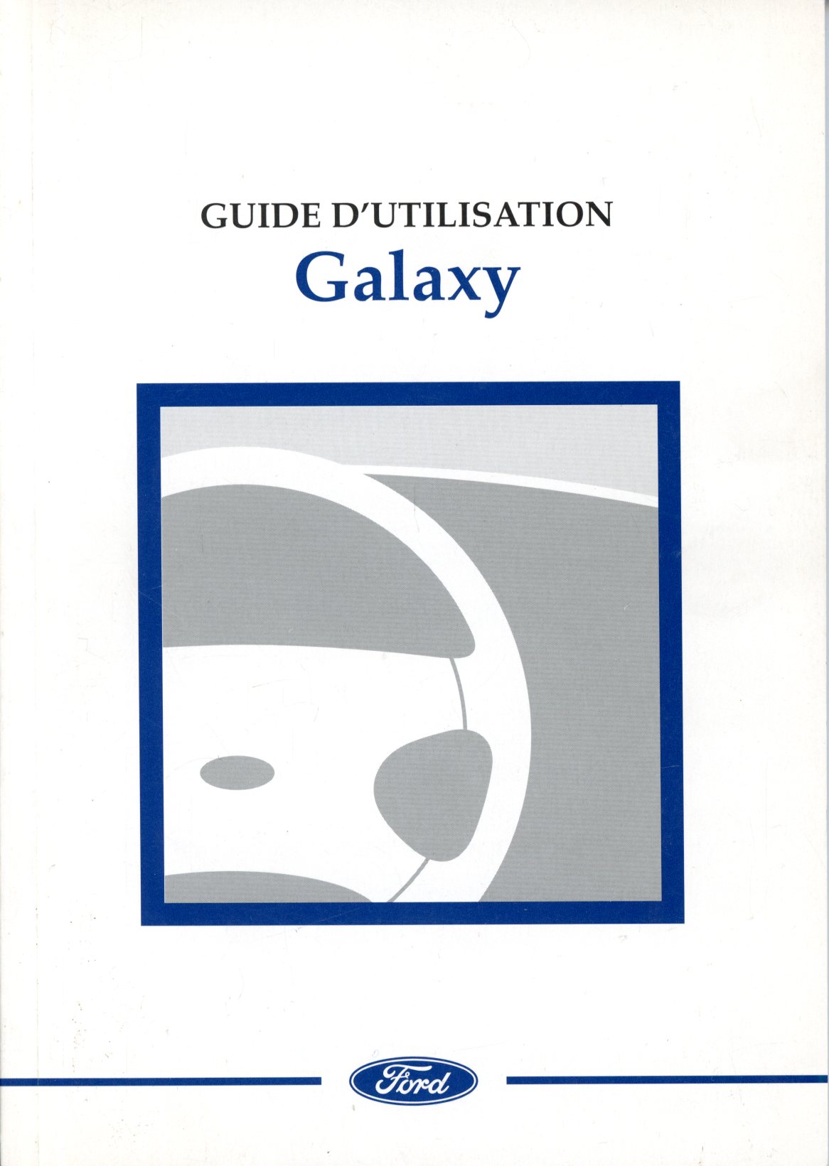 GUIDE DUTILISATION FORD GALAXY 1999