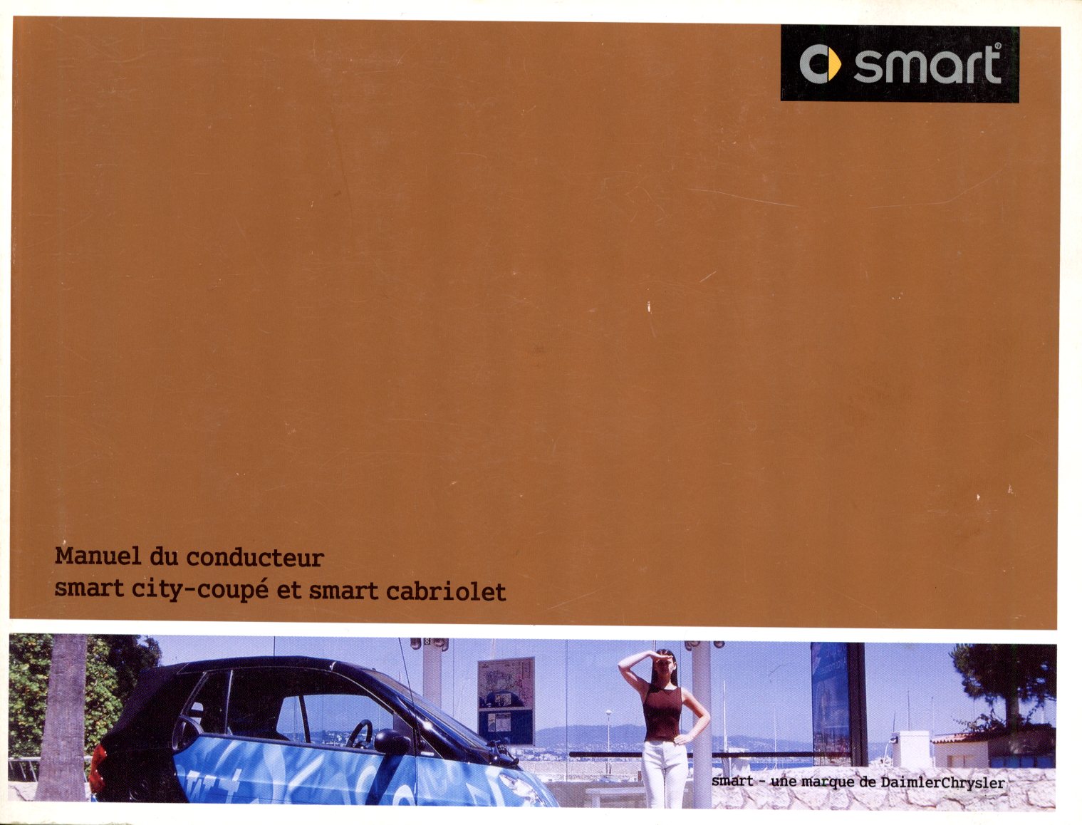 MANUEL DU CONDUCTEUR SMART CITY COUPE ET SMART CABRIOLET