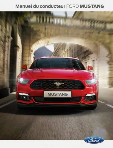NOTICE DU CONDUCTEUR FORD MUSTANG 2015