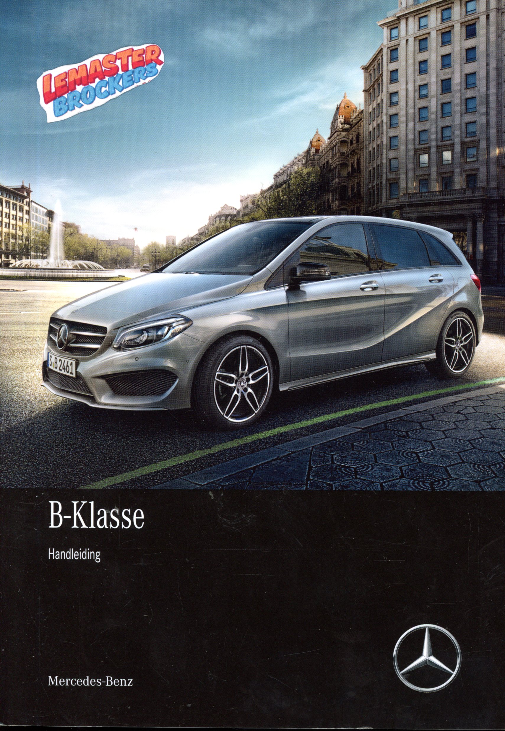 NOTICE DUTILISATION MERCEDES B - HANDLEIDING B-KLASSE 2017