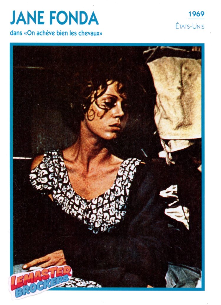 FICHE JANE FONDA DANS ON ACHEVE BIEN LES CHEVAUX - 1969