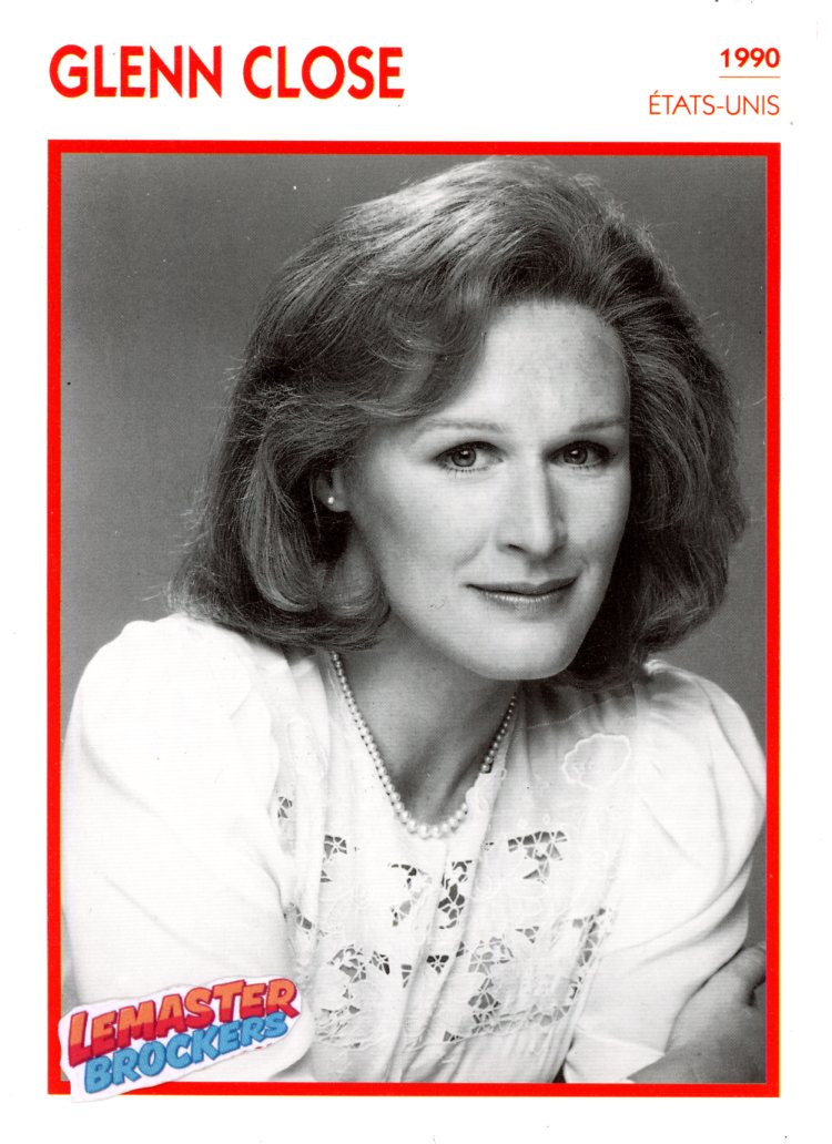 FICHE ACTRICE GLENN CLOSE - 1990