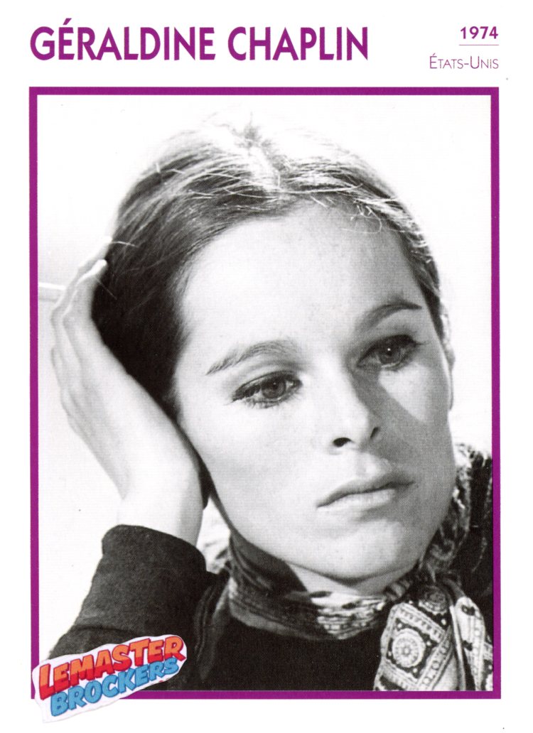 FICHE GERALDINE CHAPLIN - 1974