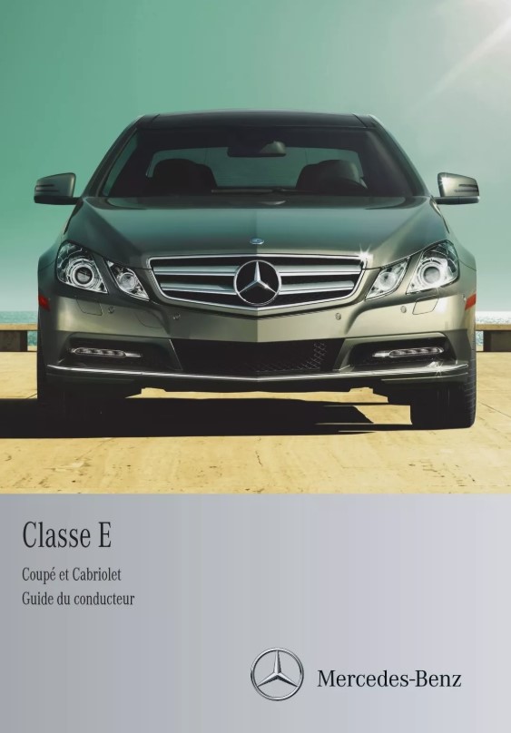 GUIDE DU CONDUCTEUR MERCEDES E COUPE CABRIOLET E350 E550 W212