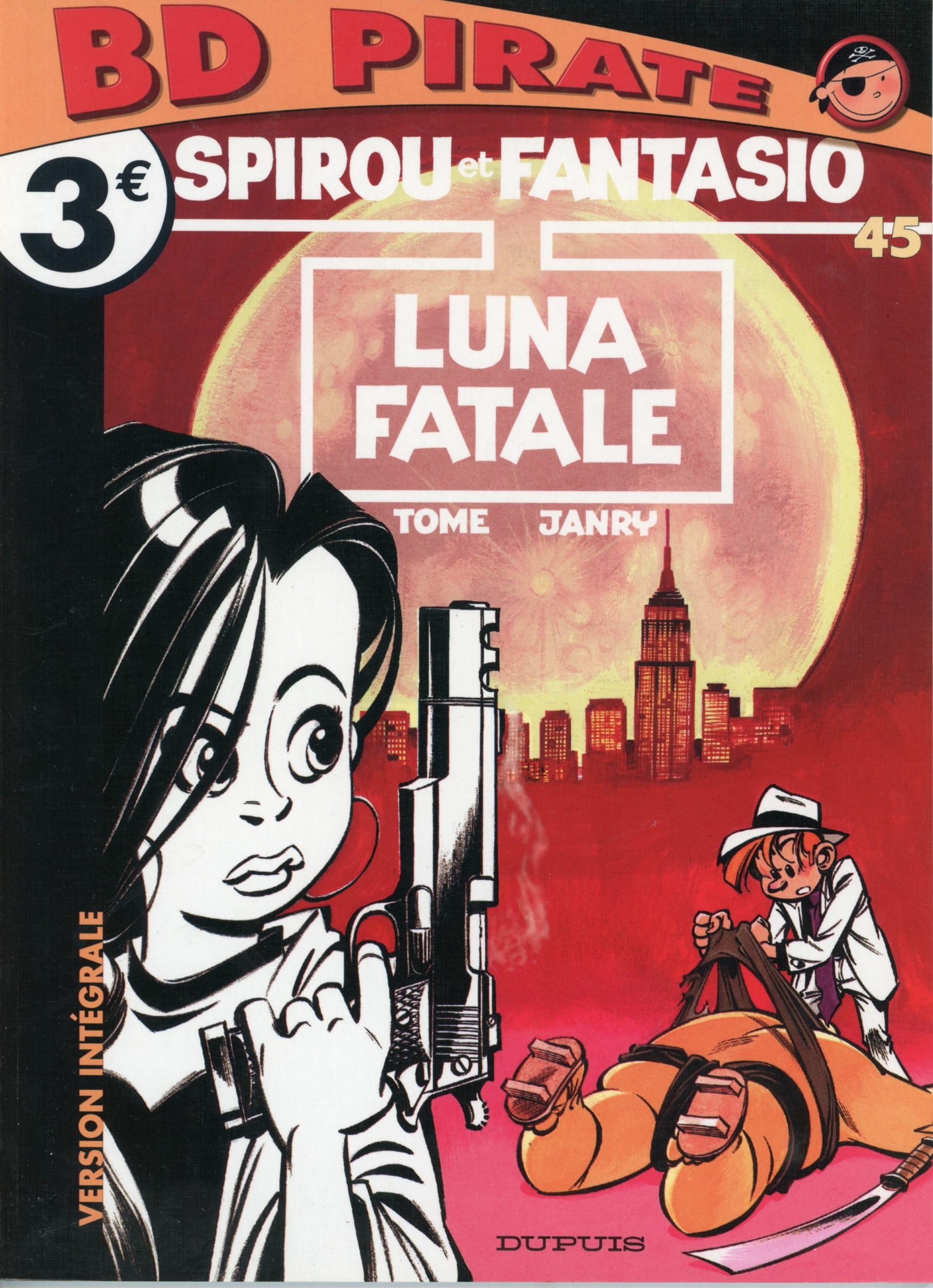 SPIROU ET FANTASIO LUNA FATALE N°45 - BD PIRATE DUPUIS 2005