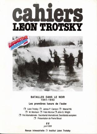 Cahiers Léon Trotsky n° 66 – Batailles dans le noir (1941-1943), exemplaire original