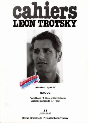 CAHIERS LÉON TROTSKY n-56 – NUMÉRO SPÉCIAL RAOUL – REVUE HISTORIQUE 1995