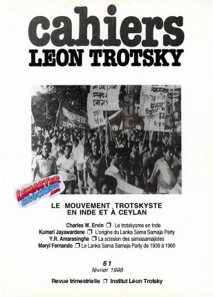 CAHIERS LÉON TROTSKY n° 61 – LE MOUVEMENT TROTSKYSTE EN INDE ET À CEYLAN – 1998