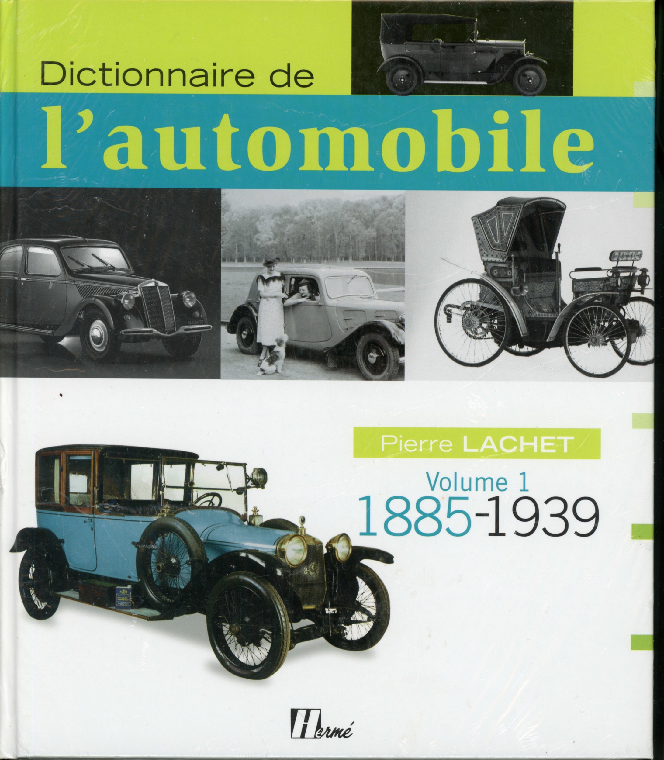 DICTIONNAIRE DE L\'AUTOMOBILE 1885-1939 - VOLUME 1 - PIERRE LACHET - 9782866654306