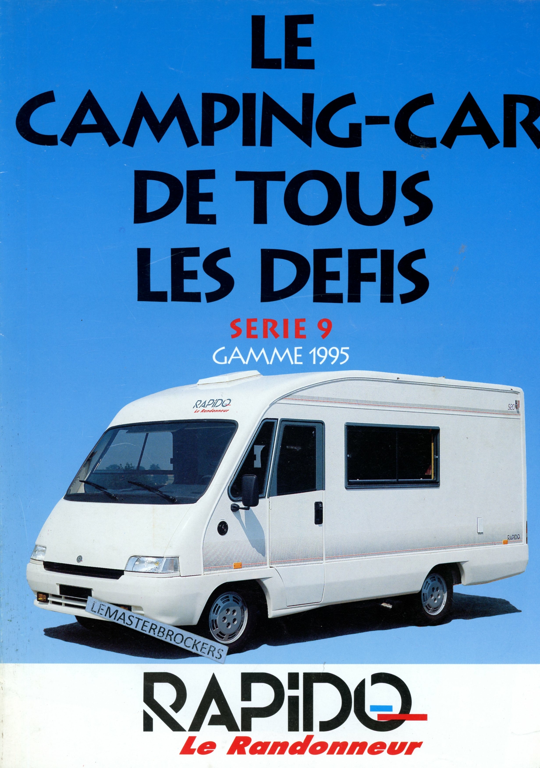 BROCHURE CAMPING-CAR RAPIDO LE RANDONNEIR SÉRIE 9 GAMME 1995 - SÉRIE 920 930 950 970