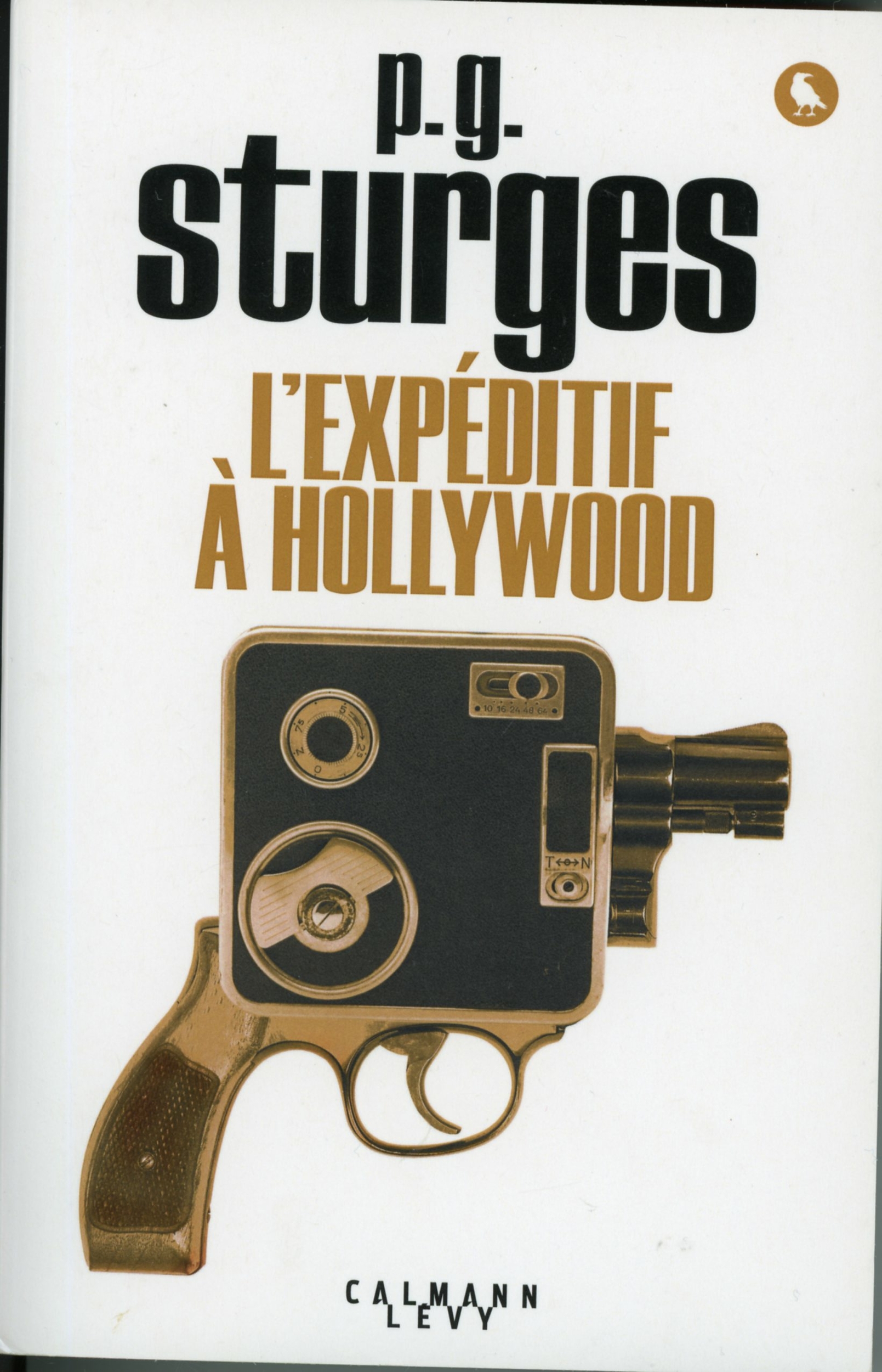 EXPÉDITE À HOLLYWOOD-STURGES - CALMANN LEVY - 9782702158937-lemasterbrockers