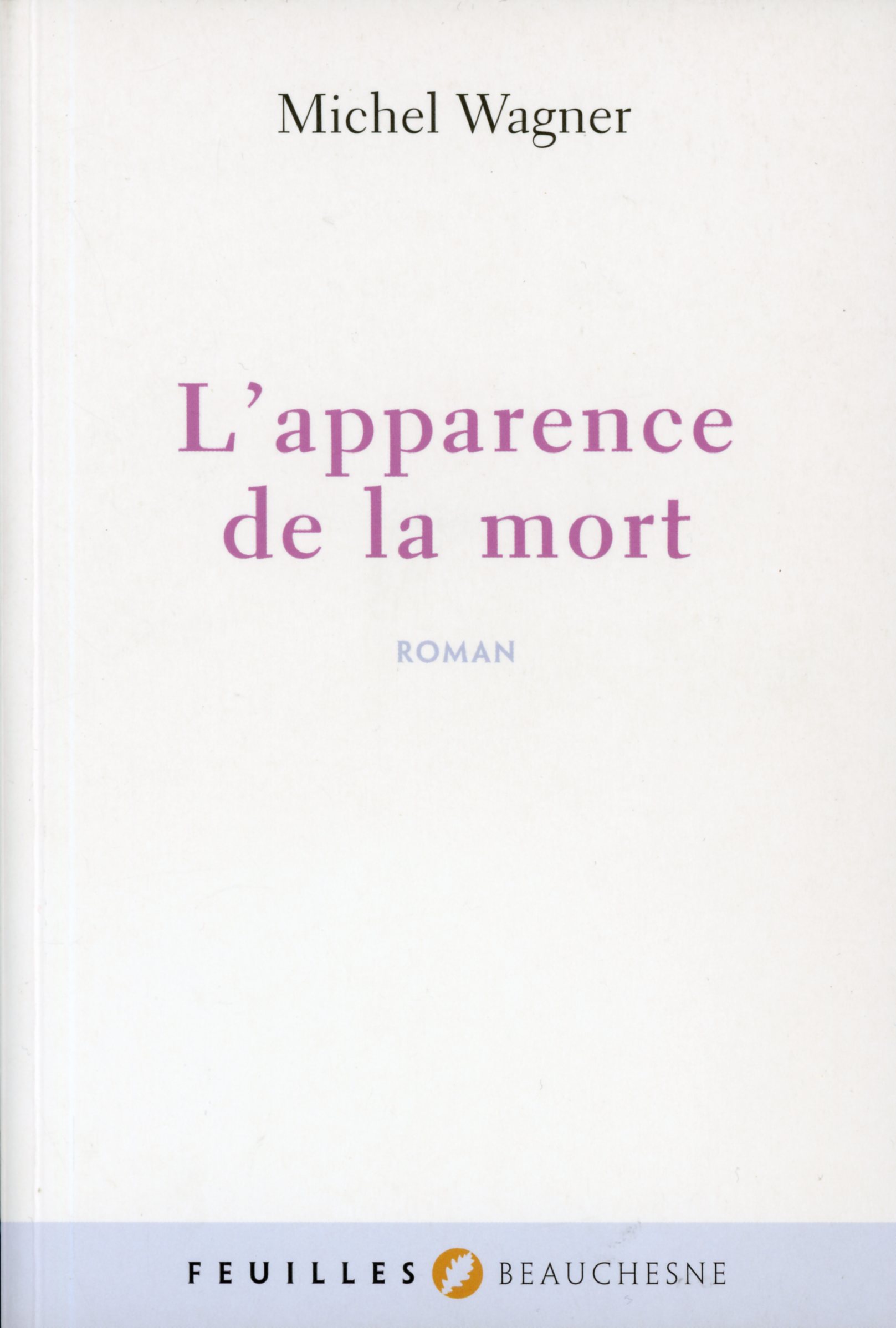 L\'APPARENCE DE LA MORT - MICHEL WAGNER - ROMAN - 978270012506
