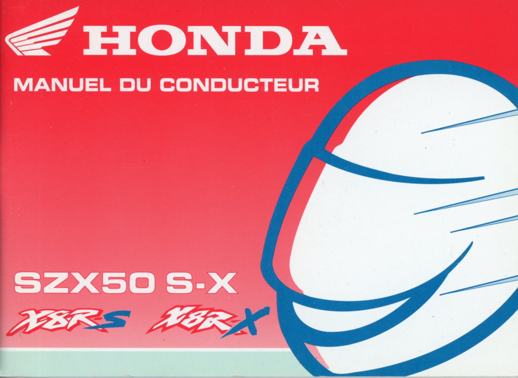 SCOOTER HONDA SZX50 S-X X8R-S X8R-X MANUEL DU CONDUCTEUR SZX 1998