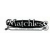 MATCHLESS