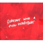 SOMEONE WITH A SLOW HEARTBEAT-8594169800011-LEMASTERBROCKERS