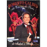 ROBERTO GALBES AU CASINO DE PARIS DE MADRID A MEXICO DVD