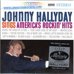 CD JOHNNY HALLYDAY SINGS AMERICA 'S ROCKIN' HITS - Tirage limité 7000 ex - ALBUM NEUF