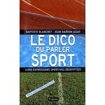 LIVRE LE DICO POUR PARLER SPORT - FETJAINE COMME NEUF SOUS BLISTER
