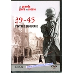 39-45 ENTREE EN GUERRE - LES GRANDS JOURS DU SIECLE - TRESOR DU PATRIMOINE
