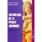ANTHOLOGIE DE LA PENSÉE JURIDIQUE - PHILIPPE MALAURIE