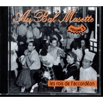 AU BAL MUSETTE - VOLUME 2 - LES ROIS DE L'ACCORDEON