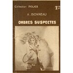 ROMAN OMBRES SUSPECTES - A.BONNEAU - COLLECTION POLICE