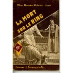 MON ROMAN POLICIER : LA MORT SUR LE RING - J. FERENCZI ET FILS 1948