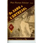 MON ROMAN POLICIER : DU SANG A L'ENTRESOL - J. FERENCZI ET FILS 1948