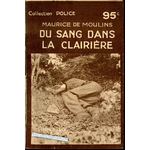 ROMAN POLICIER DU SANG DANS LA GLACIERE - MAURICE DU MOULINS 1939