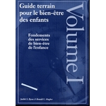 FONDEMENTS DES SERVICES DE BIEN-ËTRE DE L'ENFANCE - VOLUME 1