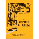 LE DOMPTEUR DE REQUINS - Tome 2 - LES INTROUVABLES
