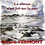 CD SINGLE GERARD VERMONT LE SILENCE S'EST FAIT SUR LA MER