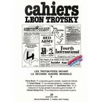 CAHIERS LÉON TROTSKY n° 39 – LES TROTSKYSTES DEVANT LA SECONDE GUERRE MONDIALE (II) – 1989