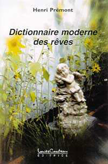 Dictionnaire Moderne des Rêves - Henri Prémont