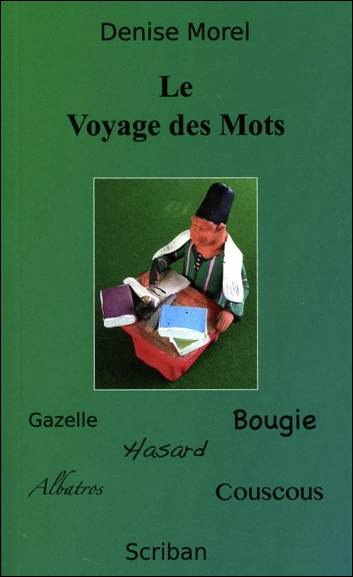 Le Voyage des Mots - Denise Morel