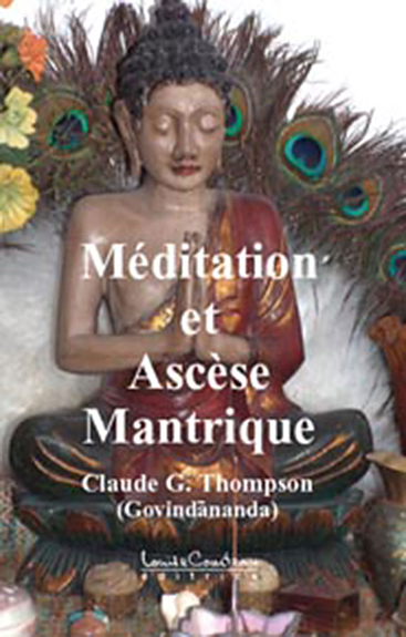 Méditation et Ascèse Mantrique - Claude G. Thompson