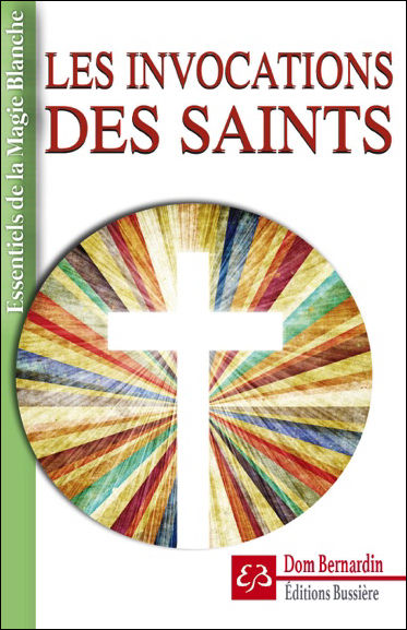 Les Invocations des Saints - Dom Bernardin