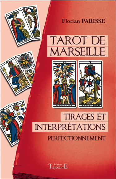 Tarot de Marseille - Tirages et Interprétations - Florian Parisse