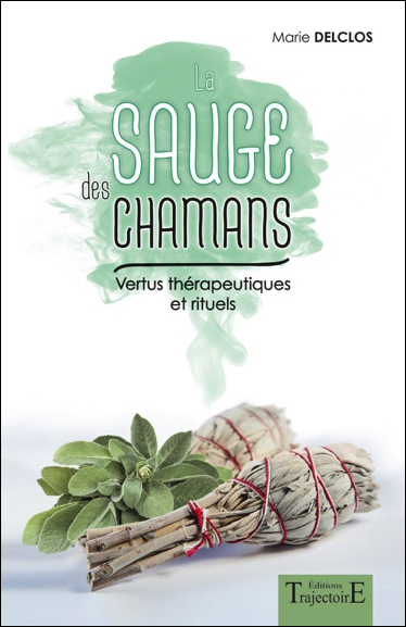 La Sauge des Chamans - Marie Delclos
