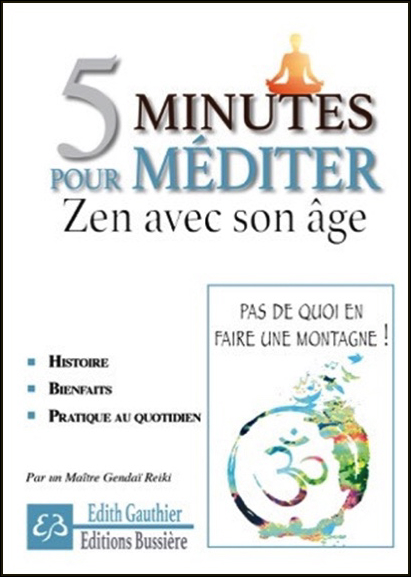 5 Minutes Pour Méditer - Zen Avec Son Âge - Edith Gauthier