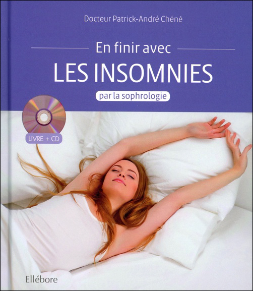 En Finir Avec les Insomnies Par la Sophrologie - Dr. Patrick-André Chéné