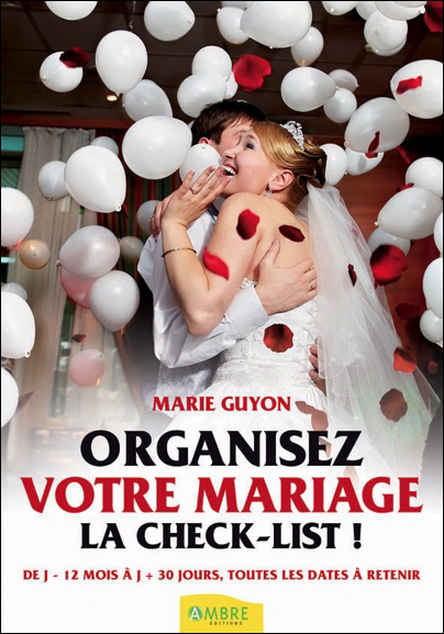 Organisez Votre Mariage - La check-list ! Marie Guyon
